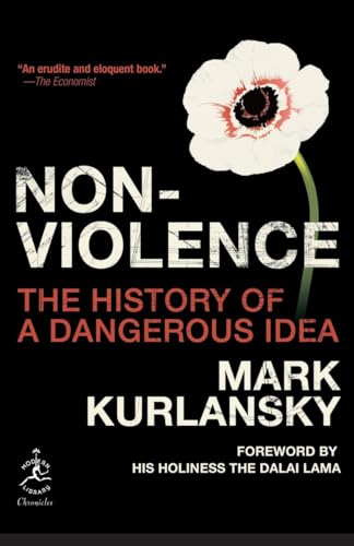 Nonviolence: The History of a Dangerous Idea (Modern Library Chronicles, Band 26) von Modern Library